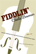 Fiddlin' Charlie Bowman by Bob L. Cox